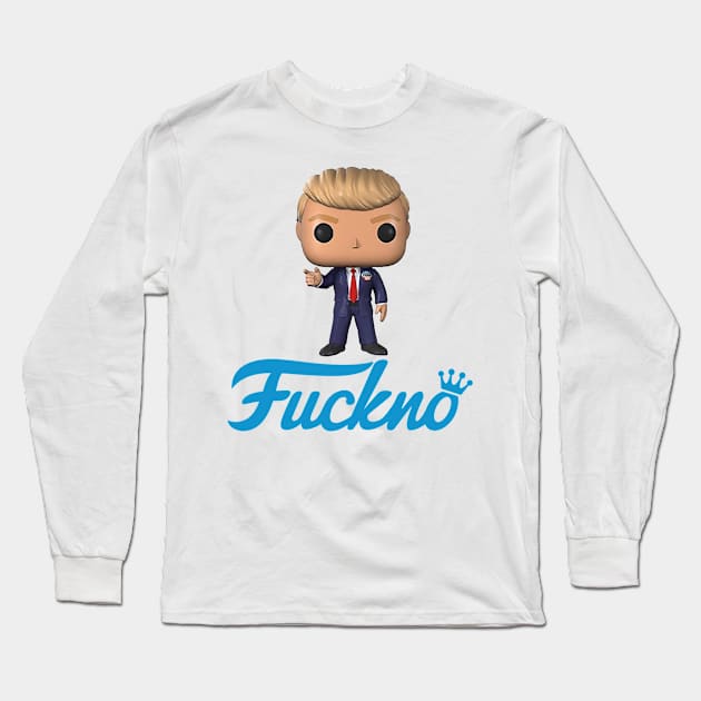 Trump Fuckno! Long Sleeve T-Shirt by My Geeky Tees - T-Shirt Designs